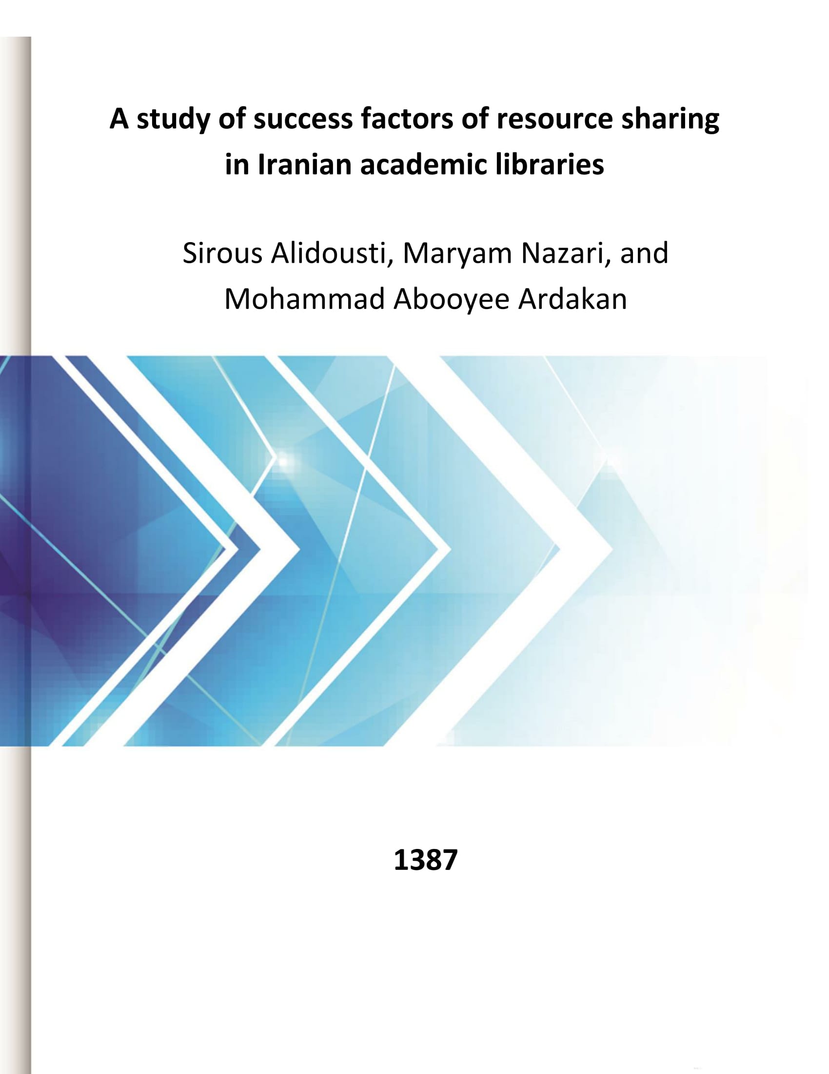 A study of success factors of resource sharing in Iranian academic libraries