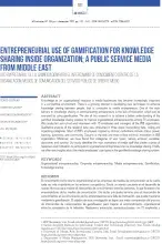 Entrepreneurial Use of Gamification for Knowledge Sharing inside Organization; A Public Service Media from Middle East